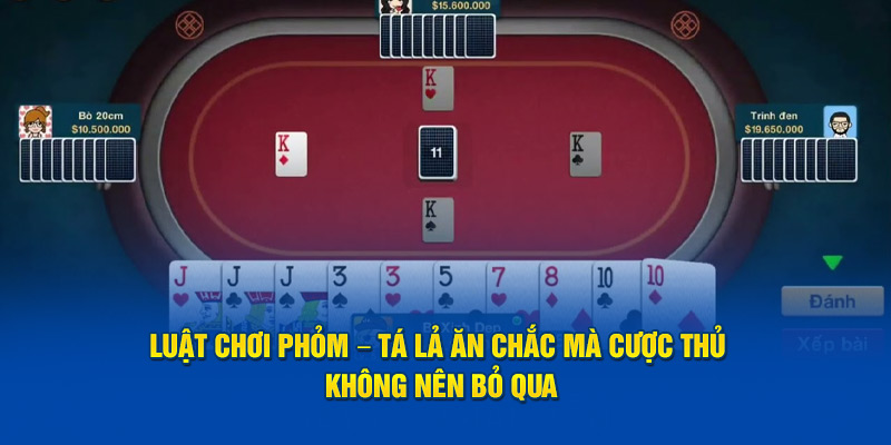 Luật Chơi Phỏm – Tá lả